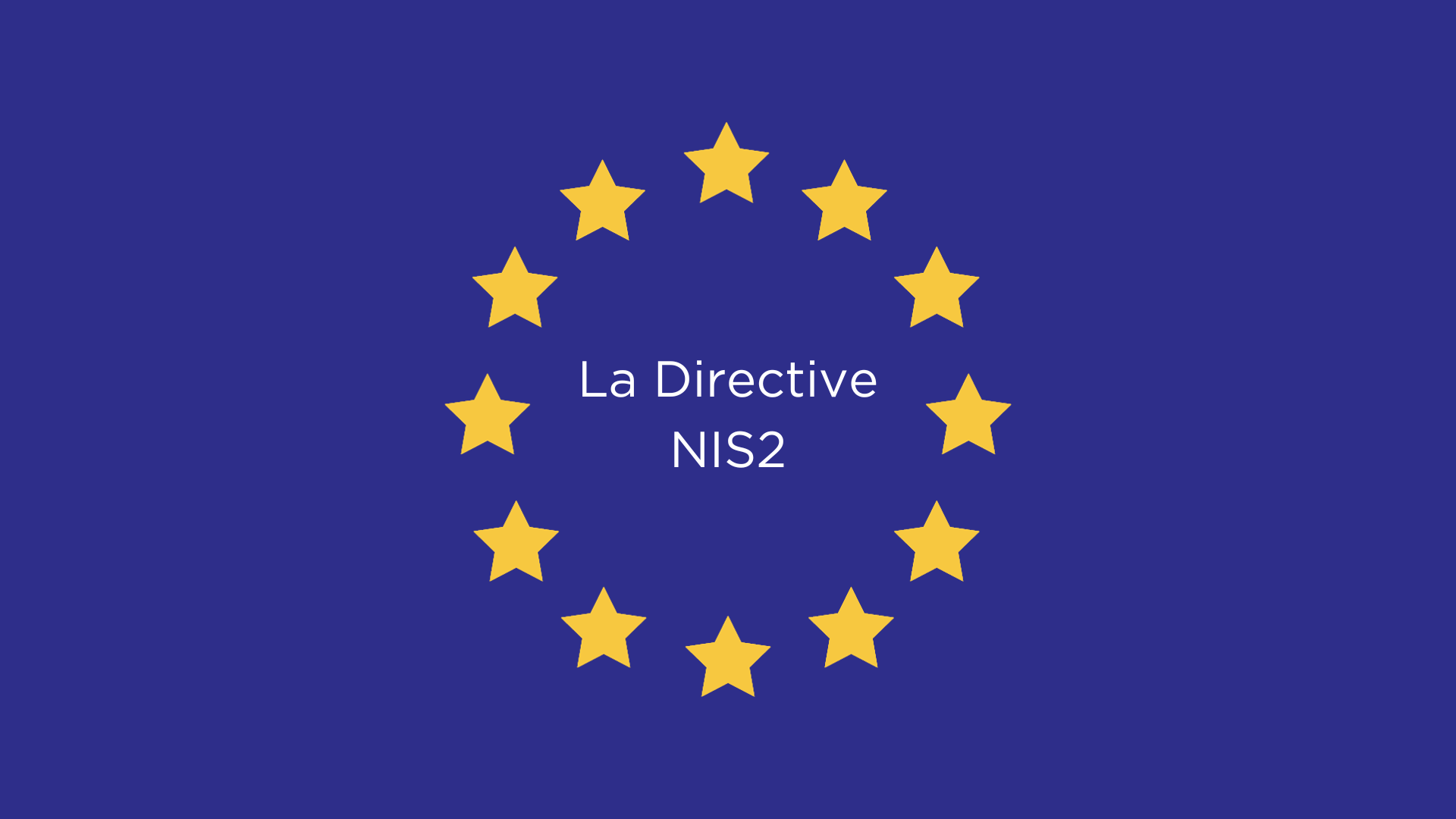 La directive NIS 2 : obligation de résilience